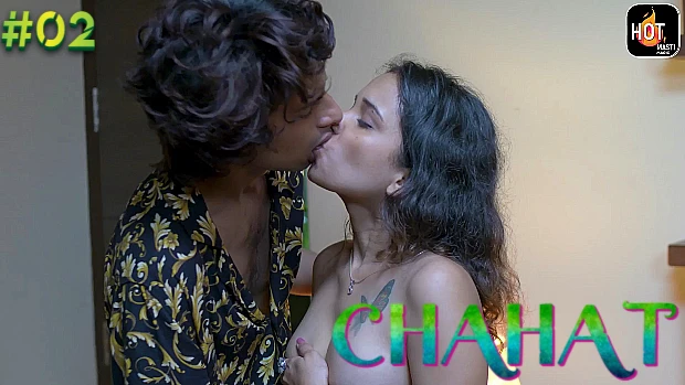 Chahat S01E01 – 2024 – Hindi Hot Web Series – HotMasti