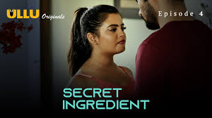 Secret Ingredient Part 2 S01E01 2023 Hindi Hot Web Series โ Ullu